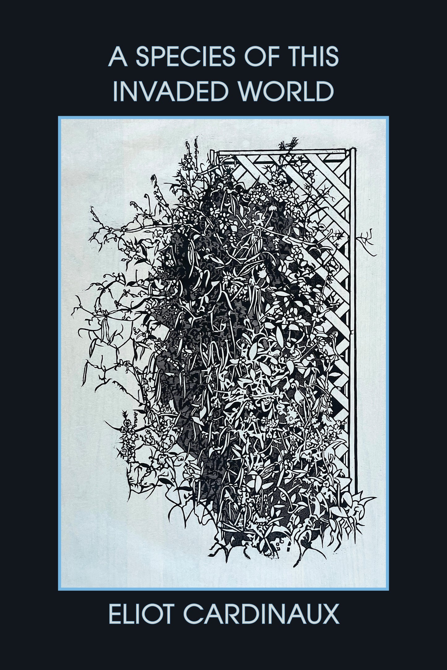 Eliot Cardinaux: A Species of This Invaded World