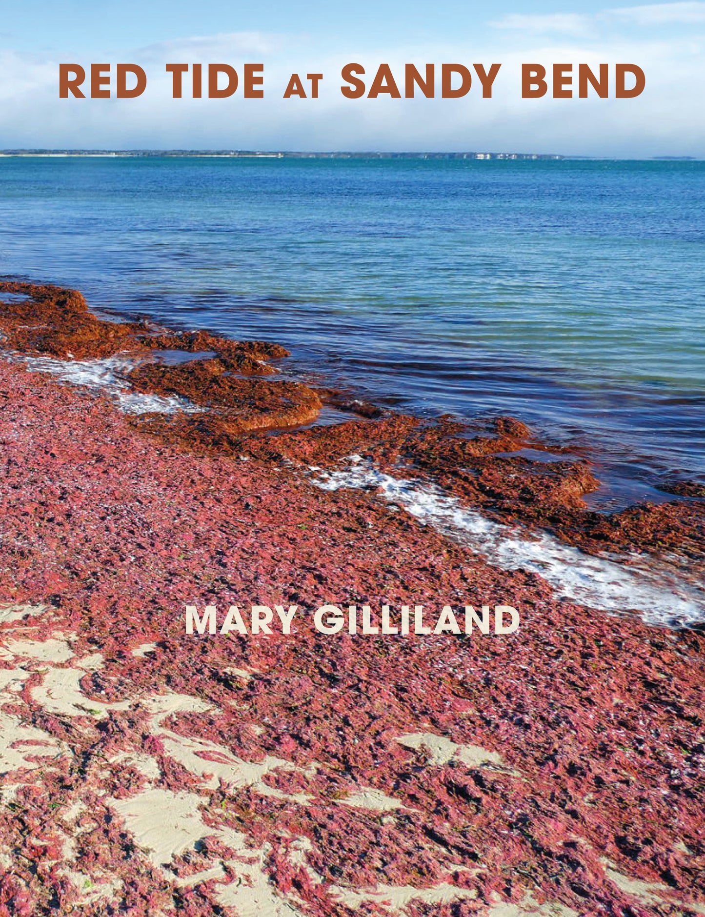 Mary Gilliland: Red Tide at Sandy Bend