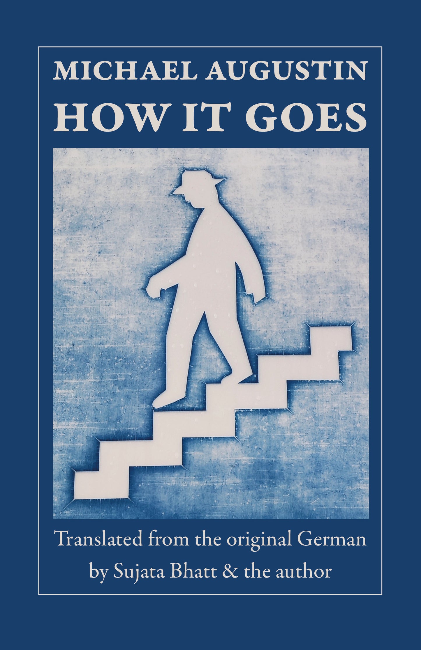 Michael Augustin: How It Goes