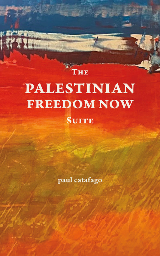 paul catafago: The Palestinian Freedom Now Suite