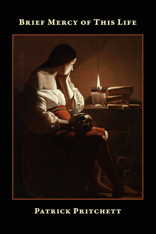 Patrick Pritchett: Brief Mercy of This Life